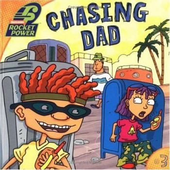 Paperback Chasing Dad (ROCKET POWER) Book
