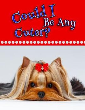 Paperback Could I Be Any Cuter?: Discreet Internet Website Password Organizer, Large Print Book, 8 1/2 X 11 [Large Print] Book