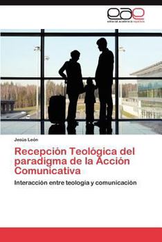 Paperback Recepcion Teologica del Paradigma de La Accion Comunicativa [Spanish] Book