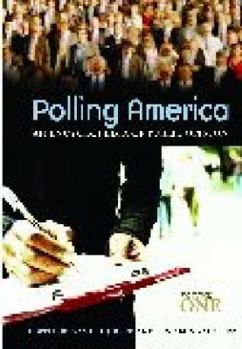 Polling America [Two Volumes]: An Encyclopedia of Public Opinion
