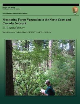 Monitoring Forest Vegetation in the North Coast and Cascades Network: 2010 Annual Report