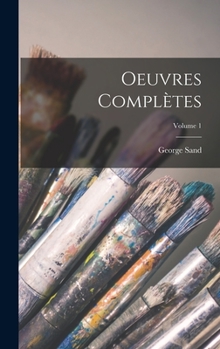 Hardcover Oeuvres Complètes; Volume 1 [French] Book