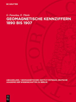 Hardcover Geomagnetische Kennziffern 1890 Bis 1907: (Nebst Einigen Ergänzungen) [German] Book