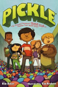 Hardcover Pickle: The (Formerly) Anonymous Prank Club of Fountain Point Middle School Book