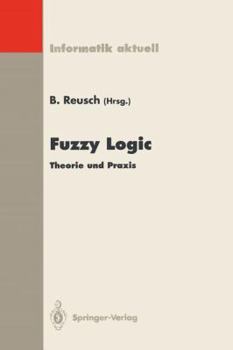 Paperback Fuzzy Logic: Theorie Und Praxis, 3. Dortmunder Fuzzy-Tage Dortmund, 7.-9. Juni 1993 [German] Book