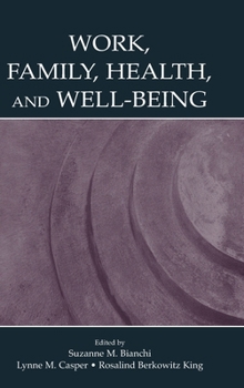 Hardcover Work, Family, Health, and Well-Being Book