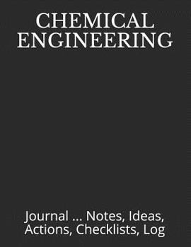 Paperback Chemical Engineering: Journal ... Notes, Ideas, Actions, Checklists, Log Book