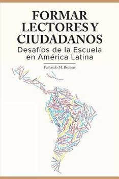 Paperback Formar Lectores y Ciudadanos.: Desafios de la Escuela en America Latina [Spanish] Book