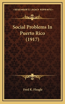 Hardcover Social Problems In Puerto Rico (1917) Book