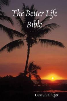 Paperback The Better Life Bible Book