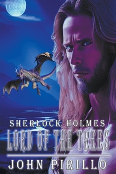Sherlock Holmes, Lord of the Trees (Sherlock Holmes Urban Fantasy Mysteries)
