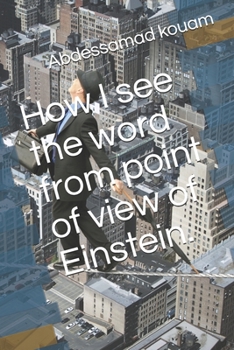 Paperback How I see the word from point of view of Einstein. Book