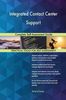 Paperback Integrated Contact Center Support Complete Self-Assessment Guide Book