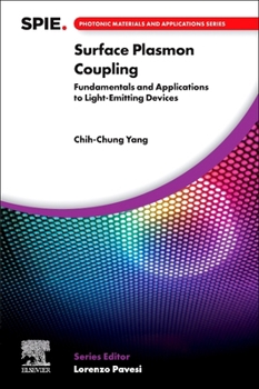Paperback Surface Plasmon Coupling: Fundamentals and Applications to Light-Emitting Devices Book