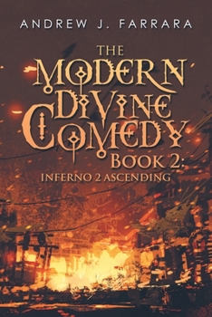 Paperback The Modern Divine Comedy Book 2: Inferno 2 Ascending Book