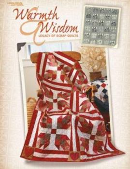 Paperback Warmth & Wisdom: Legacy of Scrap Quilts Book