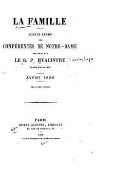 Paperback La famille, compte-rendu des conférences de Notre-Dame [French] Book