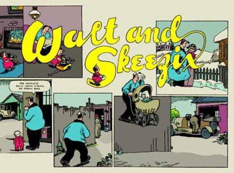 Walt and Skeezix: Book One - Book #1 of the Walt and Skeezix