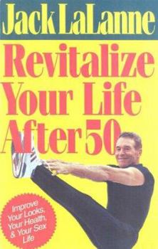 Paperback Revitalize Your Life After 50 Book
