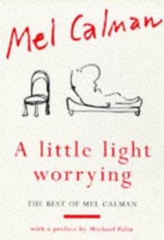 Paperback A Little Light Worrying: The Best of Mel Calman Book