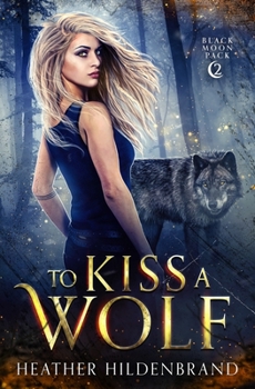 Paperback To Kiss A Wolf Book