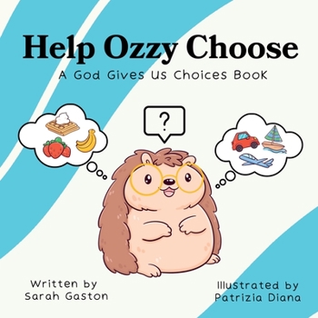Paperback Help Ozzy Choose: A God Gives Us Choices Book