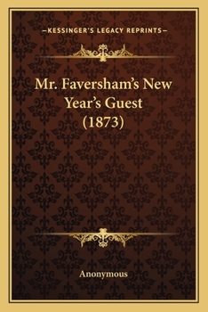 Paperback Mr. Faversham's New Year's Guest (1873) Book