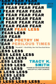 Fear Less: Poetry in Perilous Times (A Norton Short)