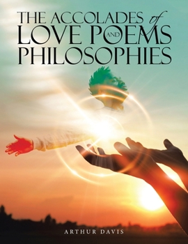 Paperback The Accolades of Love Poems and Philosophies Book