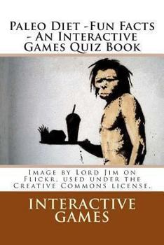 Paperback Paleo Diet - Fun Facts - An Interactive Games Quiz Book