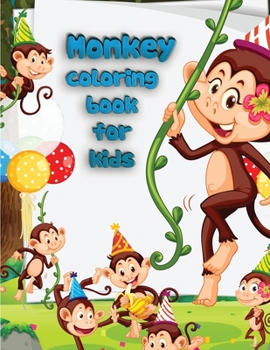 Monkey coloring book for kids: Amazing coloring book with jungle animal patterns made with professional graphics for girls, boys and beginners of all ages.