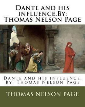 Paperback Dante and his influence.By: Thomas Nelson Page Book