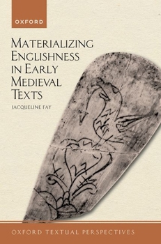 Hardcover Materializing Englishness in Early Medieval Texts Book