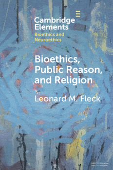 Paperback Bioethics, Public Reason, and Religion Book