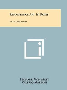 Paperback Renaissance Art in Rome: The Roma Series Book