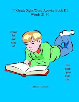 Paperback First Grade Sight Word Activity Book III: Words 21-30 Book