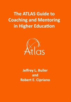 Paperback The ATLAS Guide to Coaching and Mentoring in Higher Education Book