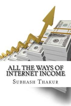 Paperback All The Ways of Internet Income Book
