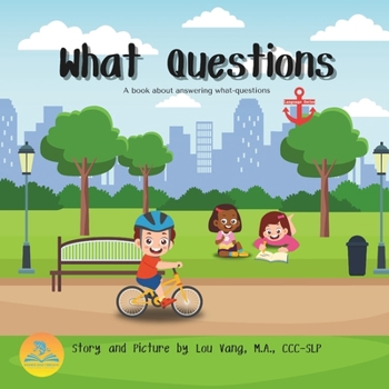 What Questions: A book about answering what-questions (Language Series)