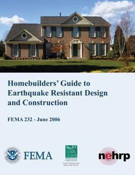 Paperback Homebuilders' Guide to Earthquake-Resistant Design and Construction (FEMA 232 / June 2006) Book