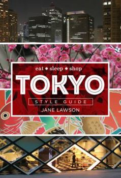 Hardcover Tokyo Style Guide: Eat * Sleep * Shop Book