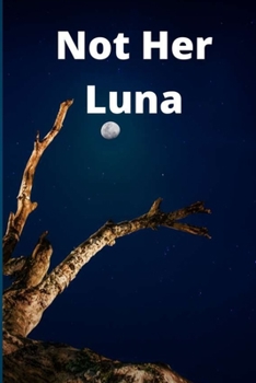 Paperback Not Her Luna Book