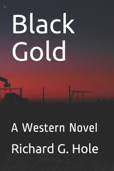 Paperback Black Gold: A Western Novel Book