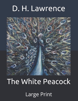 Paperback The White Peacock: Large Print Book