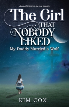 Paperback The Girl that Nobody Liked: My Daddy Married a Wolf Book