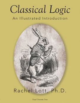 Paperback Classical Logic: An Illustrated Introduction Book