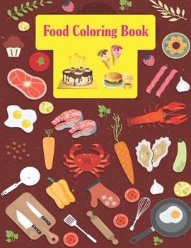 Paperback Food Coloring Book: food coloring gag gift book [Large Print] Book