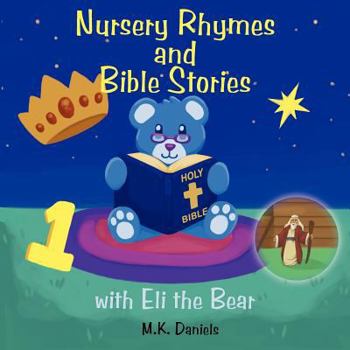 Paperback Nursery Rhymes and Bible Stories with Eli the Bear Book