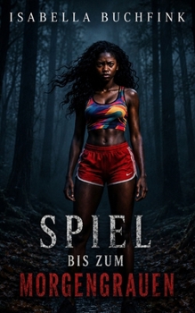 Spiel bis zum Morgengrauen (German Edition)