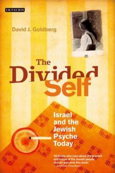 The Divided Self: Israel and the Jewish Psyche Today